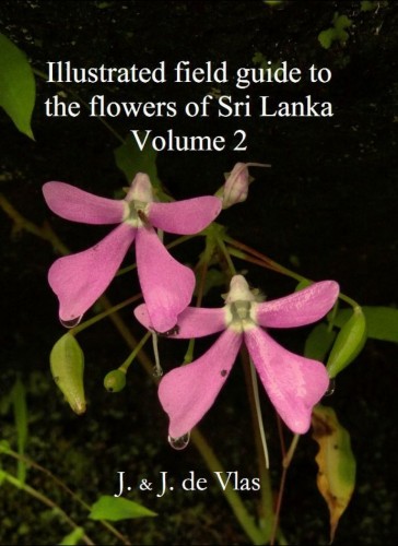 A - Illustrated Filed Guide to the Flowers of Sri Lanka Volume 2